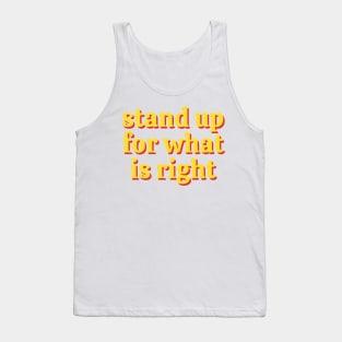 Stand Up For What Is Right Tank Top